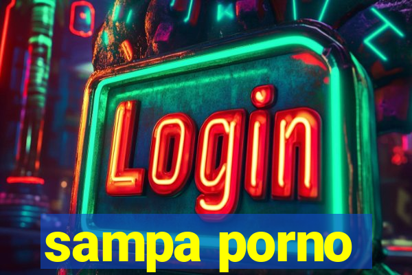 sampa porno